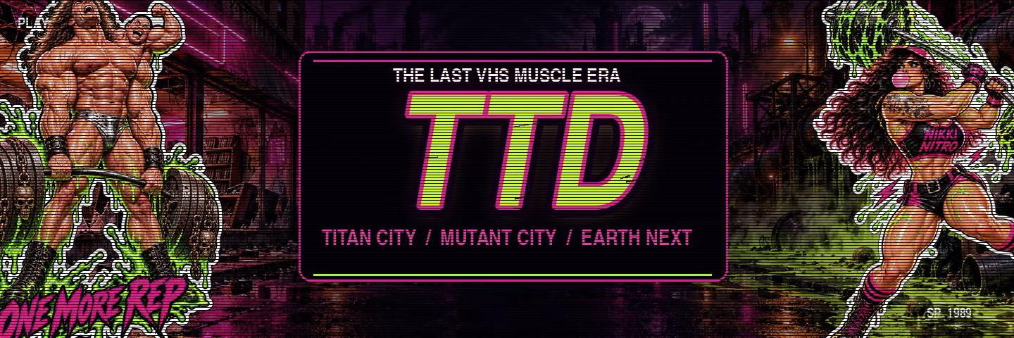 TTD VHS banner with the Deadlifter, Nikki Nitro and Hardcase '87
